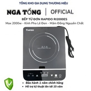 [FreeShip + Mã GG] Bếp Từ Đơn Rapido RI2000ES, 2000w, Mâm Từ Đồng Nguyên Chất, , Mặt Kính Cường Lực