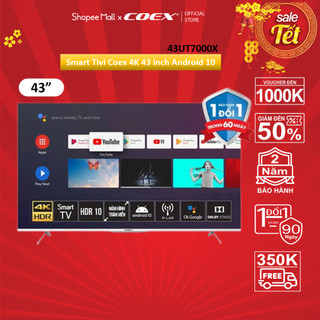 Smart tivi coex 4k 43 inch 43ut7000x android 10