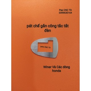 Pát chế công tắc tắt đèn winner pát cnc cho các dòng xe honda