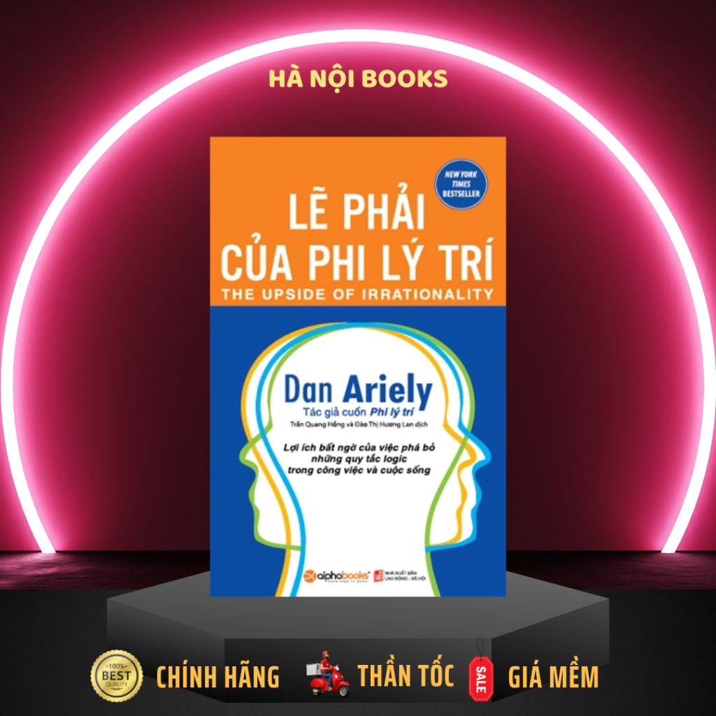 Sách - Lẽ Phải Của Phi Lý Trí - Alphabooks