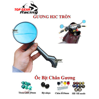 Gương Tròn H2C - Gương tròn xe máy CNC chân xéo <TOPGEAR>