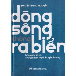 Sách - Dòng Sông Không Ra Biển (Bìa Cứng)