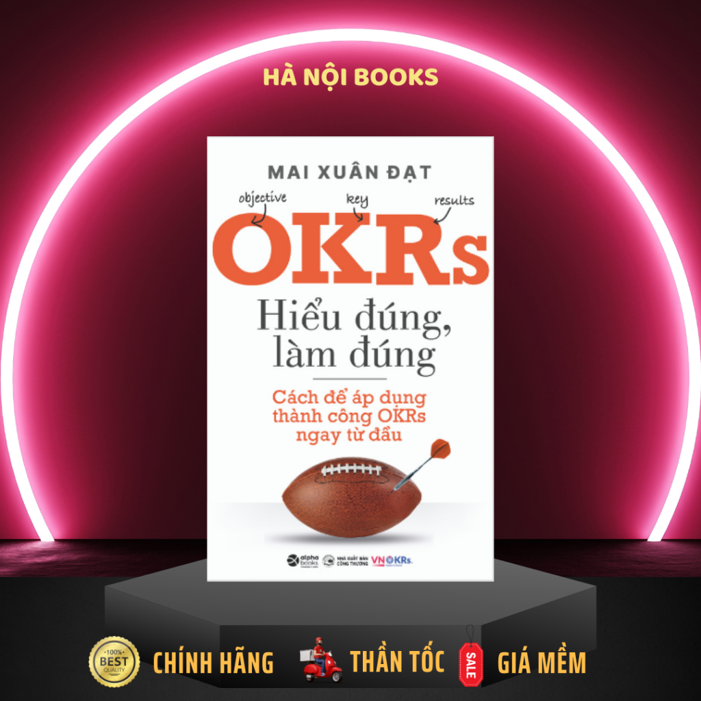 Sách - OKRs - Hiểu Đúng, Làm Đúng [AlphaBooks]