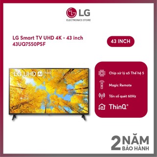 Smart Tivi LG 4K 43 Inch 43UQ7550PSF - Miễn phí giao lắp Hà Nội