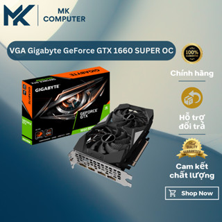  VGA Card màn hình Gigabyte GeForce GTX 1660 SUPER OC 6G 2FAN hàng chính hãng 