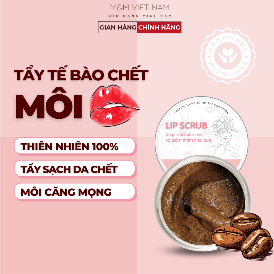 Tẩy Tế Bào Chết Cà Phê Cho Môi, Giảm Thâm Môi Và Dưỡng Môi Mềm Mịn Từ Thành Phần Thiên Nhiên