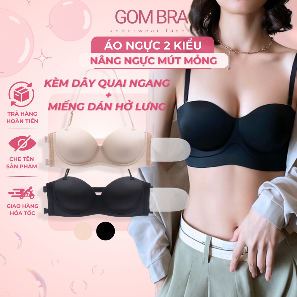 Áo ngực không dây nâng đẩy GOM BRA kèm phụ kiện mặc nhiều kiểu, áo cúp ngực chống tụt chất su mềm mại thoải mái - SA-018