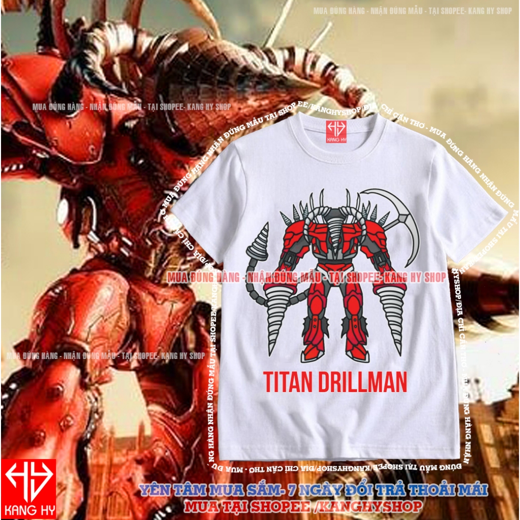 Áo Thun In Hình Titan Drill Man - Skibidi Toilet Người Máy Khoan Mới F653 Kanghyshop