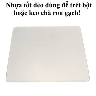 Miếng nhựa trét bột ,vét bột ,trét keo ron gạch. có 2 loại dày và mỏng