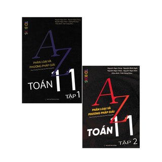 Sách - A-Z Toán 11 - Phân Loại Và Phương Pháp Giải (Theo Chương Trình GDPT Mới) - TCD