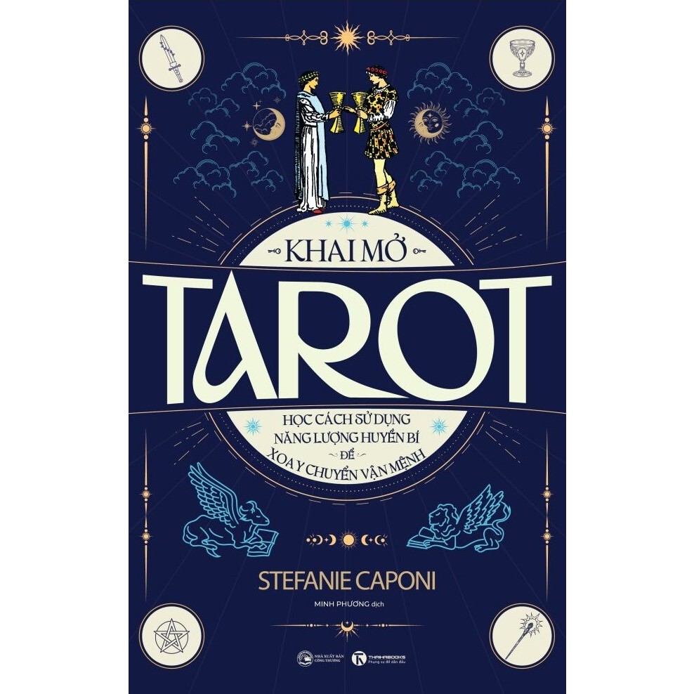 Sách - Khai mở Tarot: Học cách sử dụng năng lượng huyền bí để xoay chuyển vận mệnh