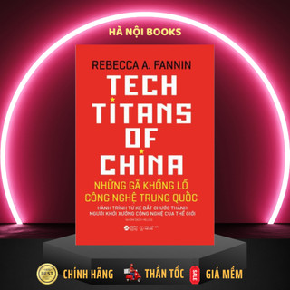 Sách - những gã khổng lồ công nghệ trung quốc - tech titans of china -