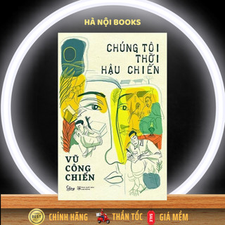 Sách - Chúng Tôi Thời Hậu Chiến - Alphabooks