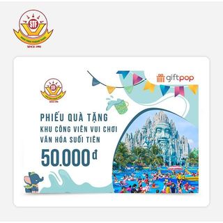 [Giftpop] Phiếu Quà Tặng Khu Vui Chơi Công Viên Văn Hoá Suối Tiên 50K
