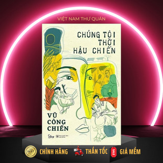 Sách - Chúng Tôi Thời Hậu Chiến - Alphabooks