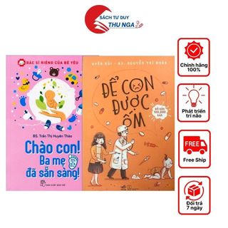 Sách combo 2 cuốn: để con được ốm + chào con! ba mẹ đã sẵn sàng