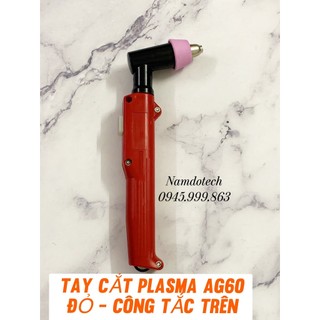 Tay cắt plasma ag60 đỏ công tắc trên hàng đẹp