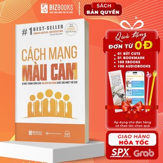 Cách Mạng Màu Cam: Bí Mật Thành Công Của 300.000 Đội Nhóm Xuất Sắc Nhất Thế Giới - Sách Xây Dựng Đội Nhóm