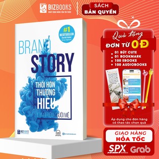 BIZBOOKS - Sách - Brand Story: Thổi Hồn Thương Hiệu, Làm Triệu Người Mê