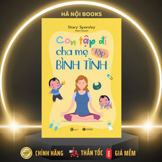 Sách - Con tập đi cha mẹ tập bình tĩnh - Thái Hà Books