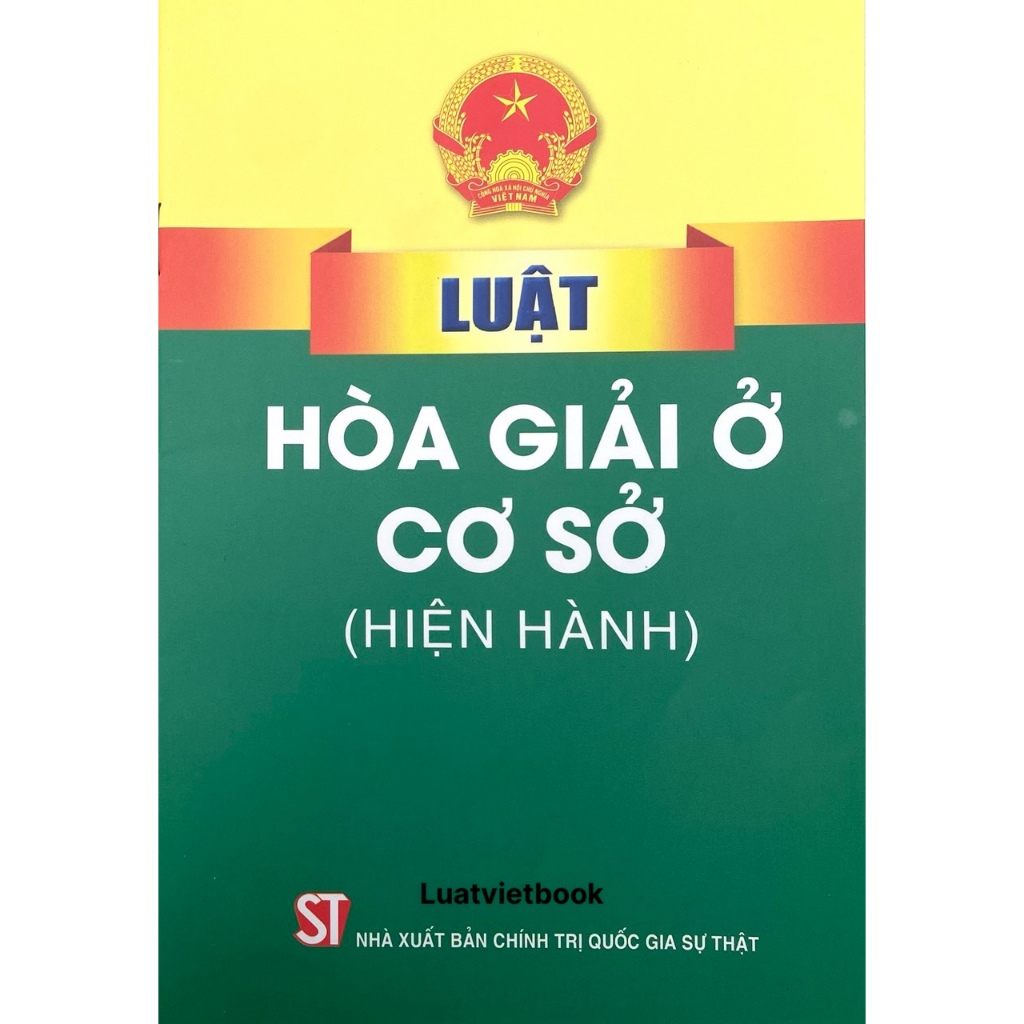 Sách - Luật Hòa Giải Ở Cơ Sở (Hiện Hành)