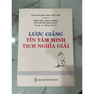 Sách - lược giảng tín tâm minh tích nghĩa giả - ht thích duy lực