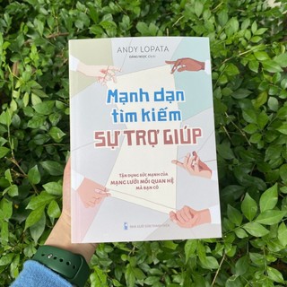 Sách : Mạnh Dạn Tìm Kiếm Sự Trợ Giúp