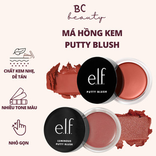  Má Hồng Kem e.l.f Putty Blush  2 Dòng Thường & Có Nhũ  | Lâu Trôi Nhẹ Mặt Nhiều Gam Màu Cực Xinh  Hũ 10g  