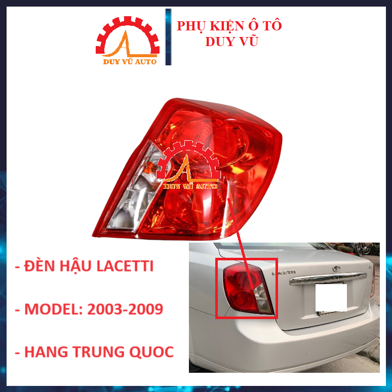 ĐÈN HẬU DEAWOO LACETTI ĐỜI 2003 2004 2005 2006 2007 2008 2009