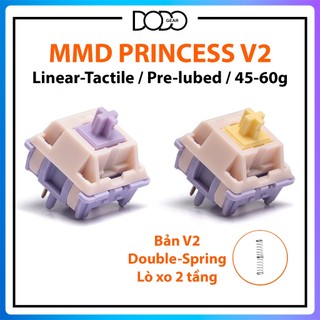 Switch MMD Princess 5 PIN Linear 45g Tactile 60g công tắc bàn phím Switch MMD Princess Linear Princes Tactile DoDo Gear