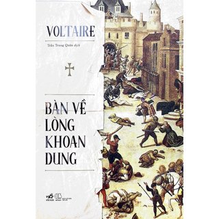 Sách - Bàn về lòng khoan dung (Voltaire) (Nhã Nam)