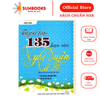Sách - Tuyển tập 135 đoạn văn Nghị luận xã hội khoảng 200 chữ - THCS