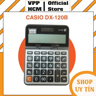 Máy tính Casio DX-120B lớn màn hình to - hàng chính hãng 7 năm