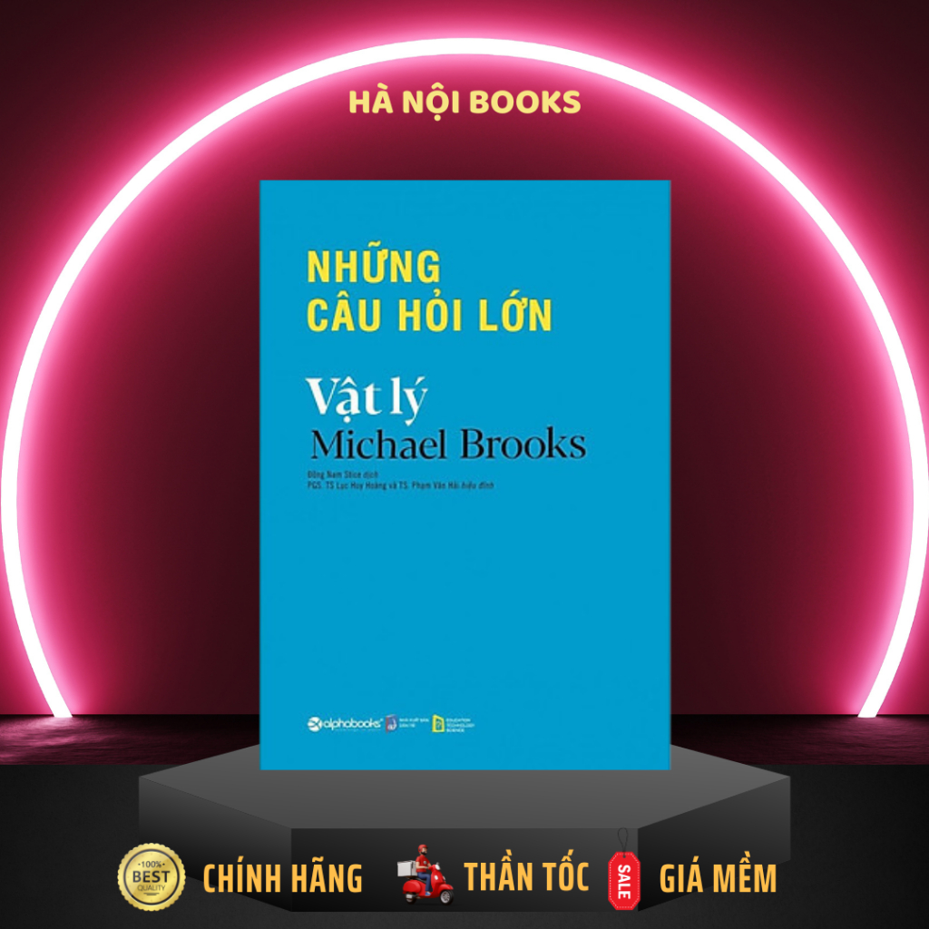 Sách - Những Câu Hỏi Lớn Vật Lý - AlphaBooks