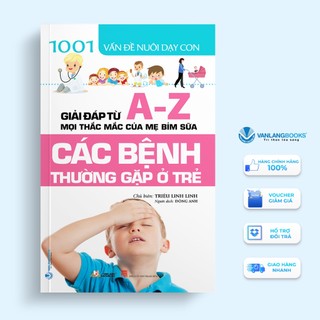Sách vanlangbooks - 1001 vấn đề nuôi dạy con - các bệnh thường gặp ở trẻ
