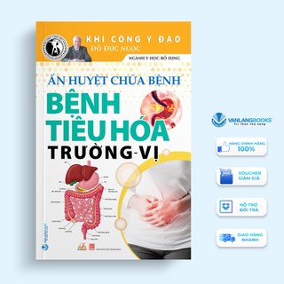 Sách Vanlangbooks - Ấn Huyệt Chữa Bệnh - Bệnh Tiêu Hóa Trường - Vị