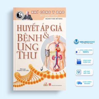 Sách vanlangbooks - huyết áp giả & bệnh ung thư