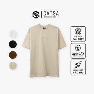 Áo thun oversize cổ tròn in chữ nổi CATSA chất liệu cotton single dày dặn bền màu 12ATN057