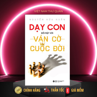 Sách - Dạy Con Đối Mặt Với Ván Cờ Cuộc Đời - AlphaBooks