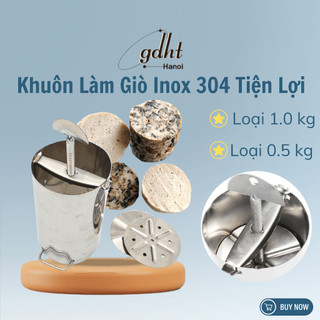 Khuôn làm giò inox làm giò thủ chả lụa, giò xào, khuôn ép giò Tết inox 304 loại 0,5kg loại 1kg hàng Việt Nam tiện lợi