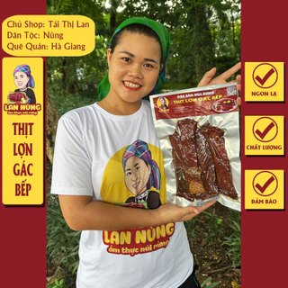 Thịt Lợn gác bếp Lan Nùng-Chuẩn vị dân tộc, đảm bảo ATTP, kèm chẩm chéo