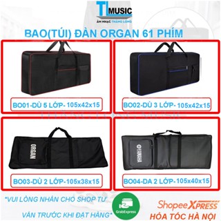 Bao(TÚI) Organ vải dù cao cấp 3 lớp, 5 lớp cho đàn KEYBOARD 61 phím