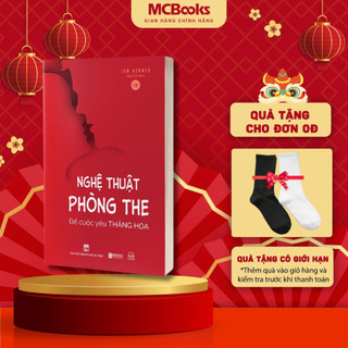Sách Nghệ Thuật Phòng The: Để Cuộc Yêu Thăng Hoa - Hoá Giải Bí Mật Về Những Muộn Phiền Chăn Gối