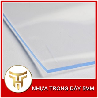 Nhựa Trong Dày 5mm | Tấm Nhựa Trong Suốt 5mm | Nhựa Dẻo Trong Suốt | Nhựa Dẻo Đệm Lót | Trải Bàn Không Bể Vỡ.
