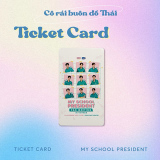[Cô rái buôn đồ Thái] Poster và Vé cứng My School President