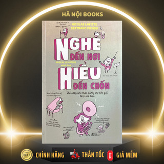 [Sách Nhã Nam] - Nghe đến nơi, hiểu đến chốn
