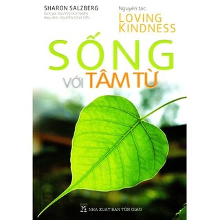 Sách - Sống Với Tâm Từ - Lovingkindness