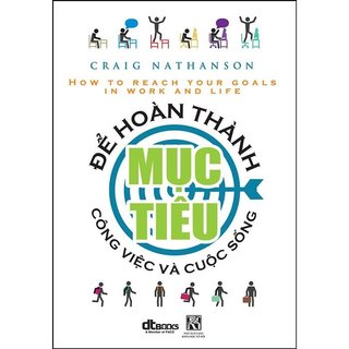 Sách - Để hoàn thành mục tiêu công việc và cuộc sống