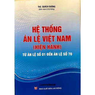 Sách - hệ thống án lệ việt nam từ án lệ số 1 đến án lệ số 70