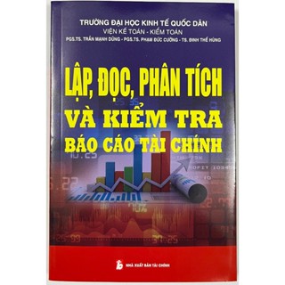 Sách - Lập, Đọc, Phân Tích Và Kiểm Tra Báo Cáo Tài Chính